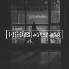 Jalen & C. Justice - These Games