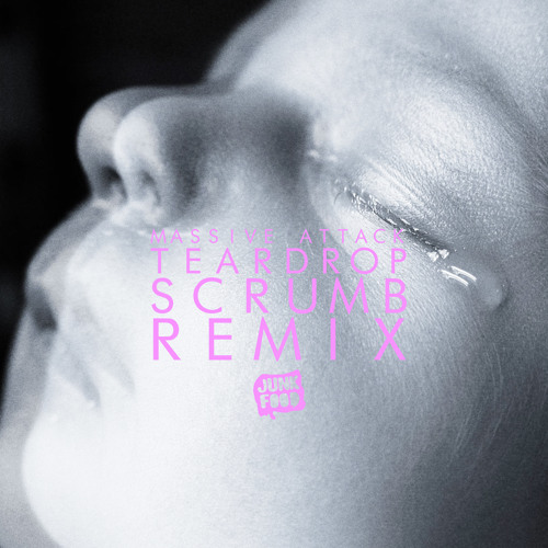 Massive attack - Teardrop (Scrumb remix) FREE DL