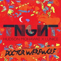 [Free D/L] TNGHT - Higher Ground (Elevated By Doctor Werewolf)