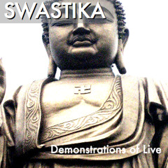 Swastika - Demonstrations of Life