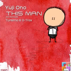 Yuji Ono - This Man (Turismo Remix) [Freegrant Music]