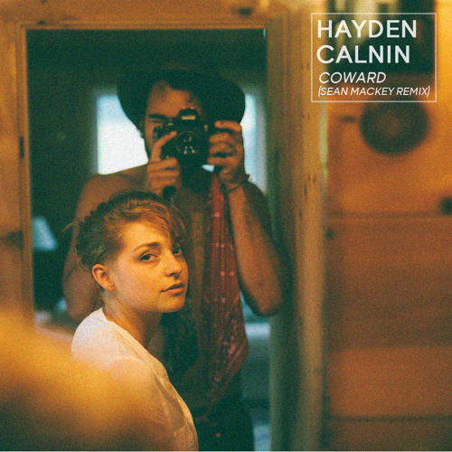 Hayden Calnin - Coward (Sean Mackey Remix)