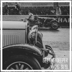 Getting Deeper Podcast #26 mixed by SL'9