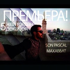 Son Pascal-Mahabbat (Махаббат)