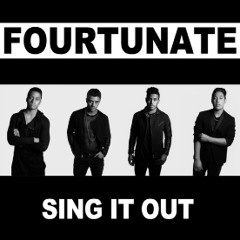 Sing It Out - Fourtunate