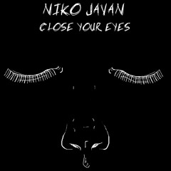 Track Premiere: Niko Javan - Close Your Eyes