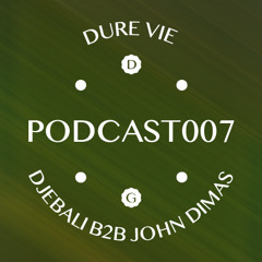 7 • DJEBALI b2b JOHN DIMAS