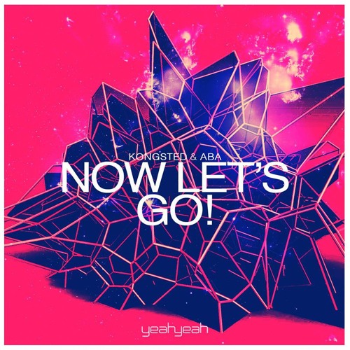 Kongsted & Aba - Now Let's Go!