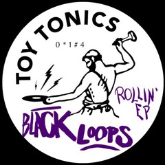 Black Loops - Rollin' EP - Let Me See You Roll