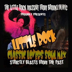 LITTLE ROCK CLASSIC LOVERS SOUL MIX