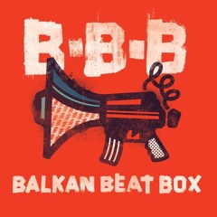 Balkan Beat Box-Hermetico (Guns Remix)
