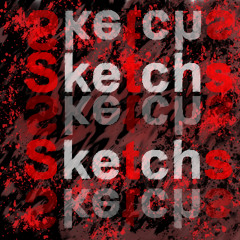 Sketchs - fuck you