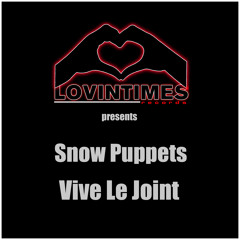 Snow Puppets - Vive Le Joint (Release Date 04/01/2014 )