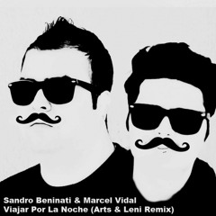 Sandro Beninati & Marcel Vidal - Viajar Por La Noche (Arts & Leni Remix) FREE DOWNLOAD!!!