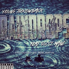 RAINDROPS ft Gucci Mane