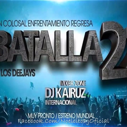 adelantos de batalla de los dj 22 la original
