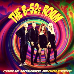 The B 52's - Roam - Curlie Howard ReGold Edit