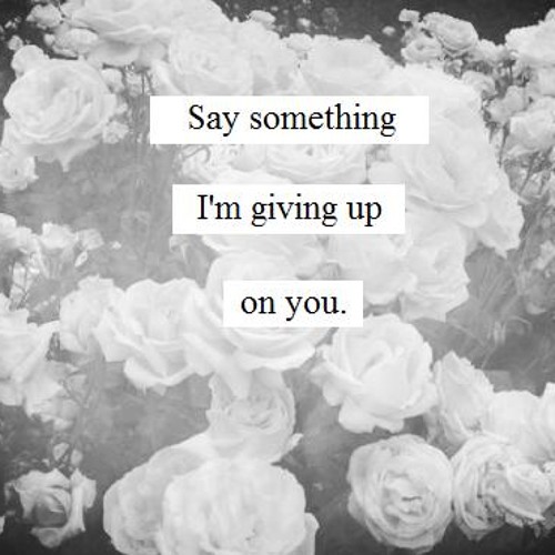 Say Something by A big great world ft. Christina Aguilera -Cover