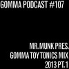 MUNK pres. GOMMA / TOY TONICS 2013 Megamix