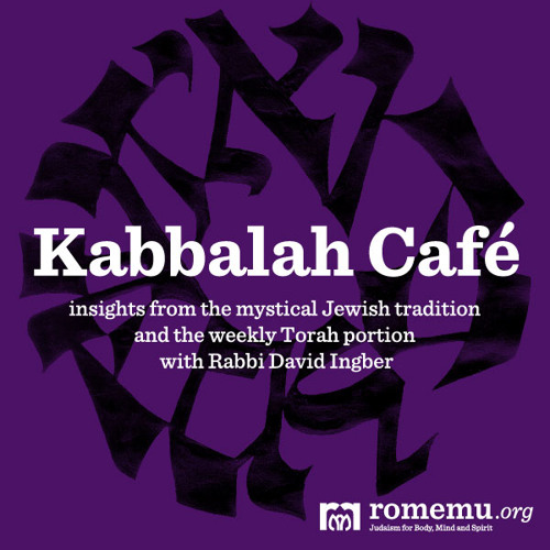 Kabbalah Café: Shabbat, Class 7