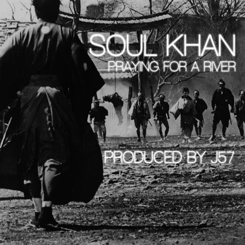 Praying for a River (Produced by J57)