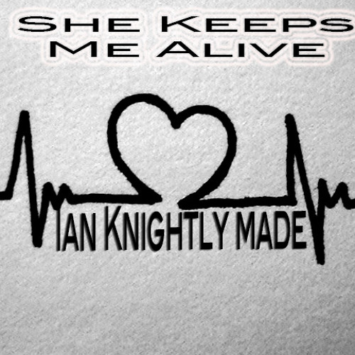 She Keeps Me Alive (Knighlty Remix)