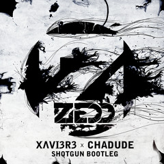 Zedd-Shotgun (XAVI3R3 X Chadude Trap Bootleg) FREE DL
