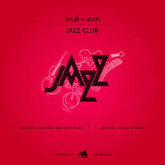 Shur-I-Kan - Jazz Club ( Max Graef Remix )