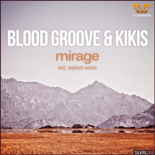 Blood Groove & Kikis - Mirage (Jaytech Progressive Remix)[Free Download]