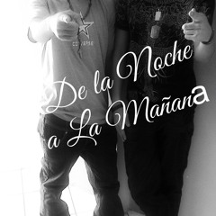 De La Noche A La MaÑana-Mizta Fyah Ft Mista Bless