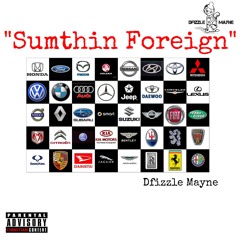 "Sumthin Foreign"