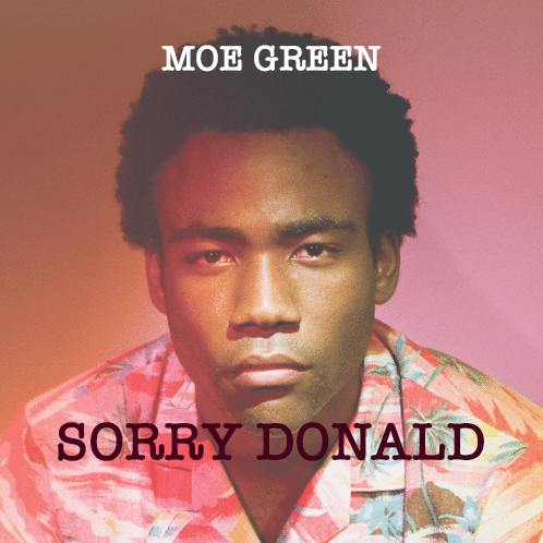 Moe Green - Sorry Donald