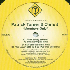 Patrick Turner & Chris J - Members Only (Unreleased Jenö Sunday Funk Mix) 2004