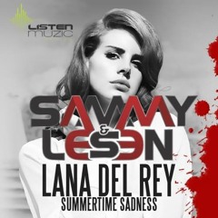 SAMMY & LESEN feat. Lana Del Rey - Summertime Sadness (Remix)
