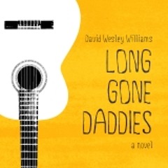 Long Gone Daddies (Novel by David Wesley Williams - Narrated by David Kudler)