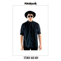 Turn Me On (Single)