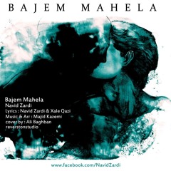 Navid Zardi - Bajem Mahela