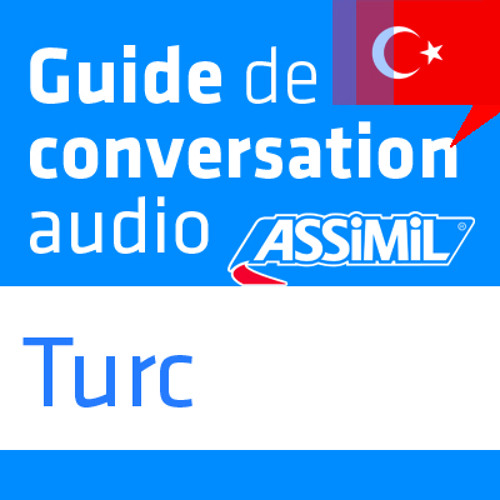 Stream Assimil | Listen to Turc guide de conversation - MP3 gratuits  playlist online for free on SoundCloud