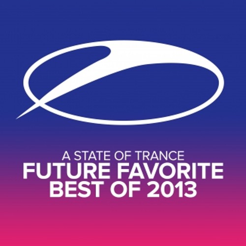 Armin van Buuren - A State Of Trance (Future Favorite - Best Of 2013)