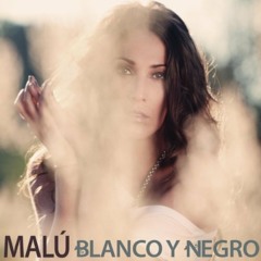 Malú- Blanco y Negro [Cover]