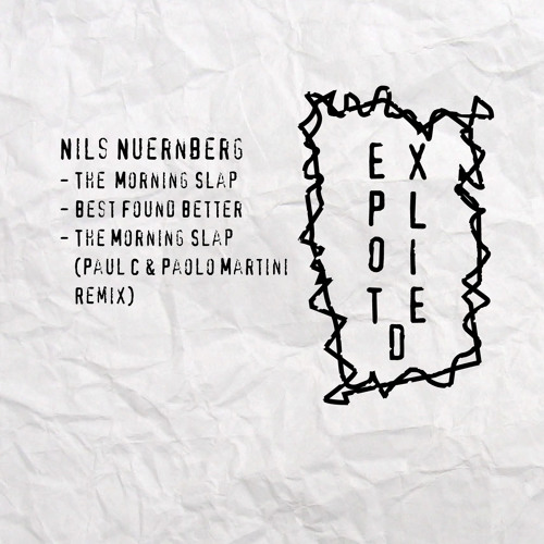 Nils Nuernberg - The morning slap (Paul C & Paolo Martini Remix)Exploited