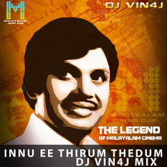 Innu Ee Thirum Thedum - JAYAN HIT-  DJ VIN4J MIX - Malayalam Remix Club