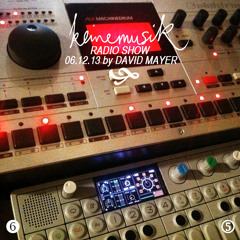 Keinemusik Radio Show by David Mayer 06.12.2013