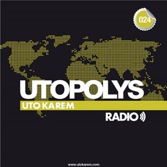 Uto Karem - Utopolys Radio 024 (December 2013)