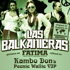Las Balkanieras - Fatima [Kambo Don's Peenie Wallie VIP]