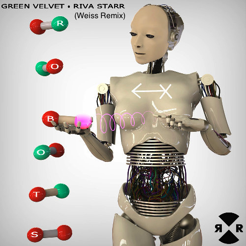 Green Velvet & Riva Starr "Robots"(Weiss Remix) Relief Records