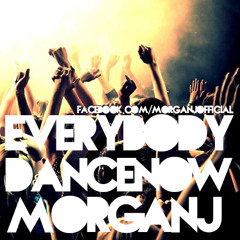 MorganJ - EVERYBODY DANCE NOW (Original Club Mix) [FREE DOWNLOAD]