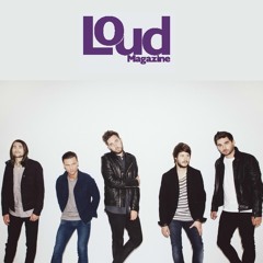 You Me At Six Interview for Loud Magazine