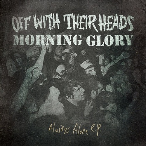 Off With Their Heads - "Always Alone"