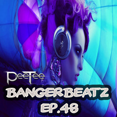 PeeTee presents "Bangerbeatz" Ep.48 - Electro & House Club Mix